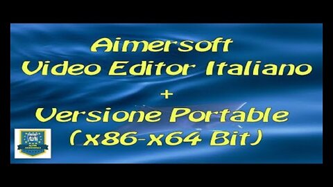Aimersoft Video Editor Italiano + Portable (x86-x64 Bit)