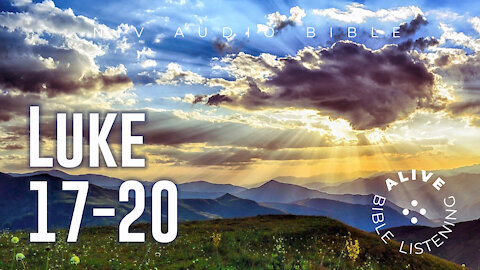 Luke 17-20 Alive Bible Listening