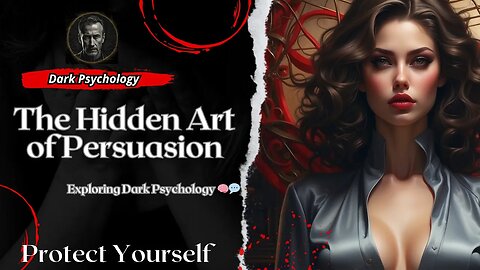 Dark Psychology -The Hidden Art of Persuasion 🧠💬 #DarkPsychology #PersuasionSecrets