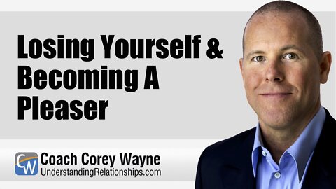 Losing Yourself & Becoming A Pleaser