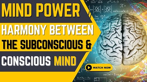 The Power of Your Mind: Harmonizing the Conscious & Subconscious Minds #youtube #subconsciousmind