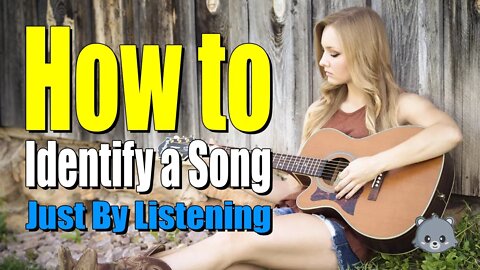 How to Identify a Song Just By Listening...