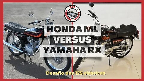 Honda ML vs Yamaha RX: Desafio das 125 clássicas