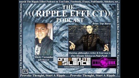 The Ripple Effect Podcast 57 (YAP from One Minute Silence)
