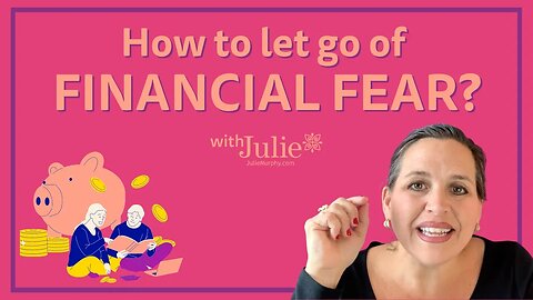 How to Let Go of Financial Fear and Thrive in a Recession