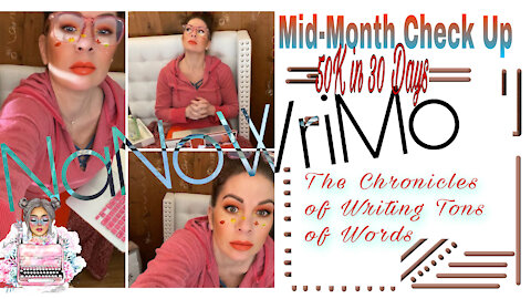 MID-MONTH CHECK UP | NANOWRIMO | THE CHRONICLES OF WRITING TONS OF WORDS