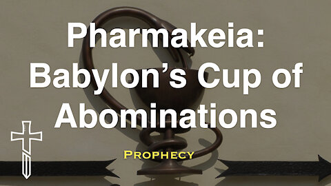 Pharmakeia: Babylon's Cup of Abominations