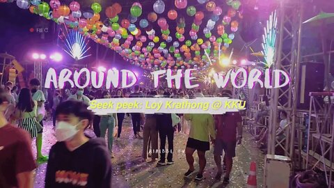 Around the World - Seek Peek @ Loy Krathong @ KKU