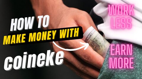 How to earn 800$ every 5 days | easy way for beginners from Coineke