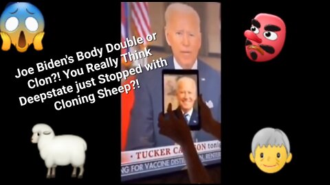 👺🧓🐑 Joe Biden's Body Double or Clon?! You Really Think Deepstate just Stopped with Cloning Sheep?