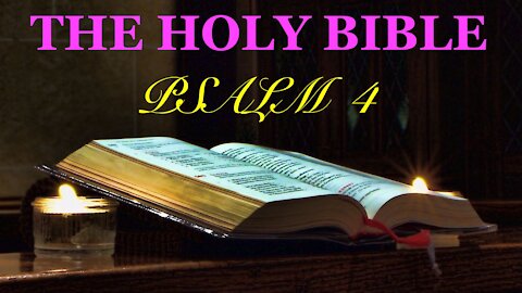 Psalm 4 - Holy Bible { Greater Joy in the LORD } Power of God’s Protection Through Prayer