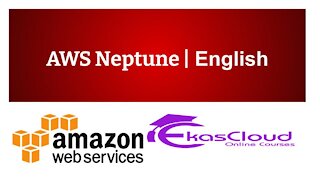 #AWS Neptune _ Ekascloud _ English