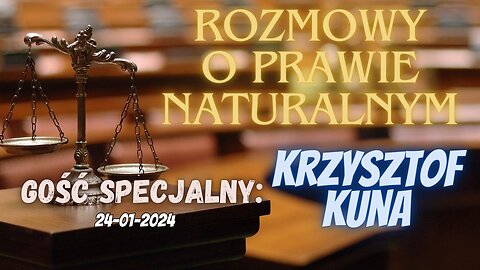 Rozmowy o Prawie Naturalnym - Krzysztof Kuna