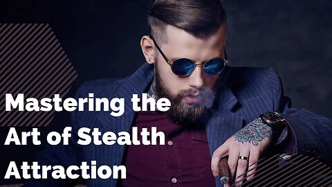 Mastering the Art of Stealth Attraction: Secret Techniques and Trigger Words Revealed
