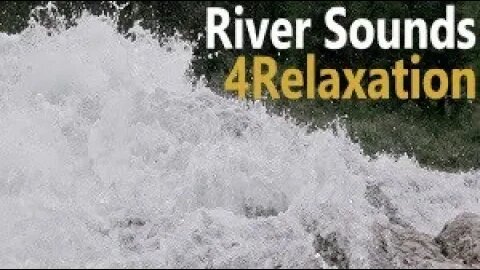 Rushing River, Stream & Bird Sounds for Soothing & Relaxing Deep Sleep, Study, Meditation, 12 Hrs