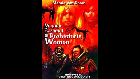 Voyage to the Planet of Prehistoric Women Full Movie Mamie Van Doren Peter Bogdanovich