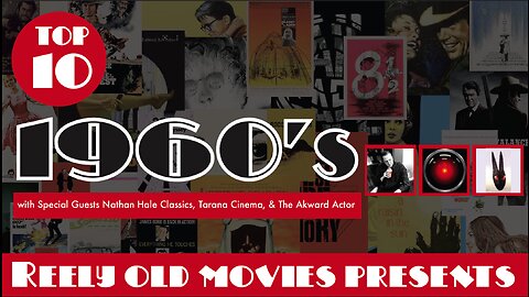 Top 10 1960's movies with Nathan Hale Classics , Tarana Cinema, and The Akward Actor(REUPLOAD)
