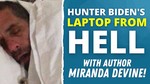 86: Hunter Biden's Laptop From Hell [With Author Miranda Devine]