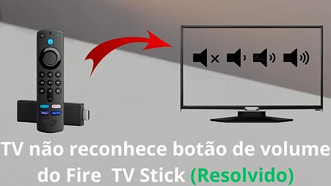 Volume do controle do Fire TV Stick não funciona (Resolvido)