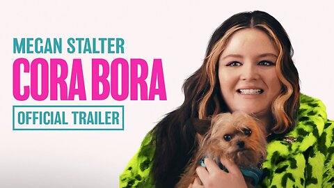 Cora Bora - Official Trailer