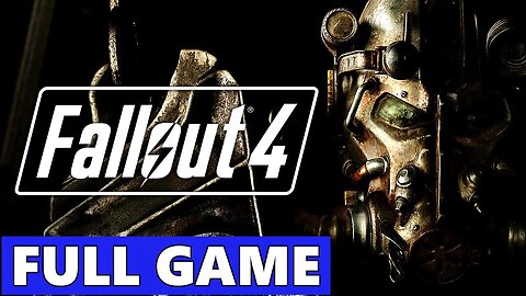 FALLOUT 4 - Gameplay Walkthrough *FULL GAME* (No Commentary)