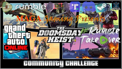 GTAO - The Doomsday Heist Community Challenge Week: Friday and Official Rockstar GTAO Newswire w/ Camcam