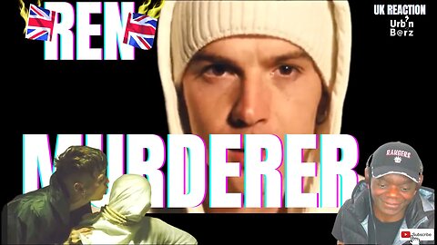 🇬🇧 ONE TAKE!!! Urb’n Barz reacts to REN | Murderer [MUSIC VIDEO]