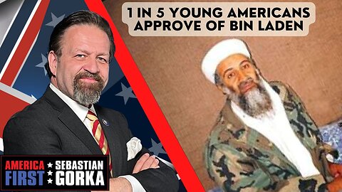 Sebastian Gorka FULL SHOW: 1 in 5 young Americans approve of Bin Laden