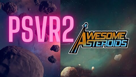 Awesome Asteroids - PS VR2 Gameplay!