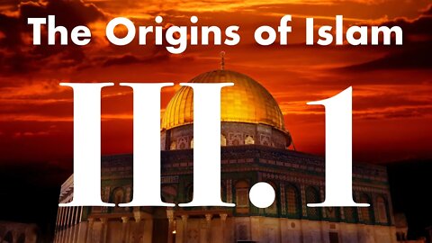The Origins of Islam - 3.1 The Christian Context: Syrian Anti-Trinitarian Pre-Nicene Christianity