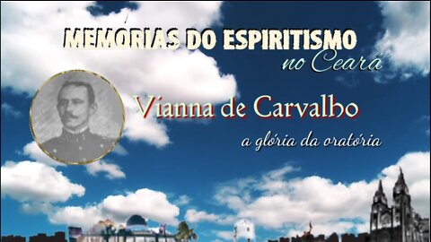 Vianna de Carvalho - Memórias do Espiritismo