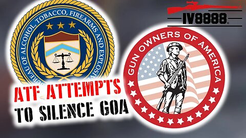 ATF Attempts to Silence Gun Owners of America