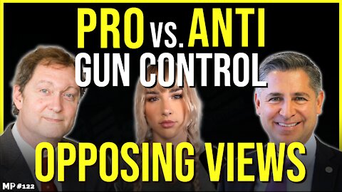 Opposing Views: Should Gun Laws Be Changed? | Dan Gross & Dr. John R. Lott #122