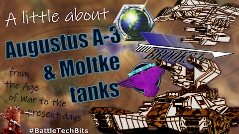 A little about BATTLETECH - Augustus A-3 and Moltke tanks, from the Age of War to the present days