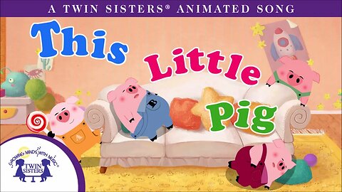 This Little Pig - A Twin Sisters®️ Read To Me Video