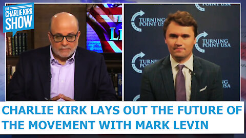 Charlie Kirk Lays Out The Future Of The Movement With Mark Levin