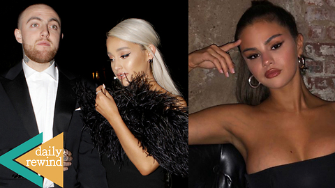 Ariana Grande Receives Hate for Mac Miller Tribute; Is Selena Gomez Thirsty? | Daily Rewind