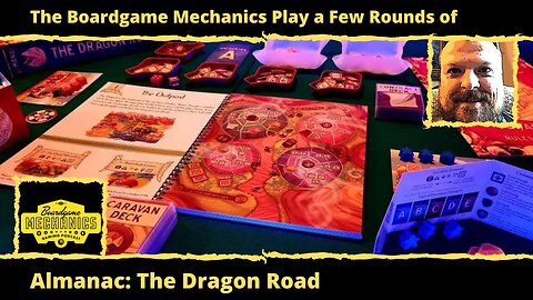 The Boardgame Mechanics Play a Few Rounds of Almanac: The Dragon Road