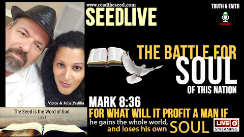 SEEDLIVE: The Battle For The SOUL Of THIS NATION! Friday, July 2nd, 2021