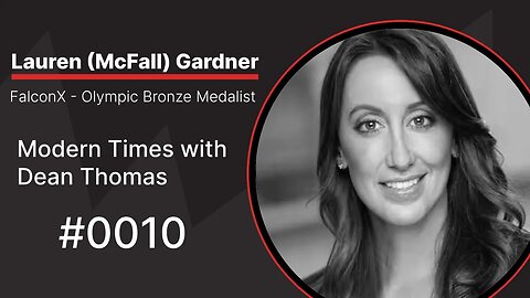 Lauren Gardner, FalconX and Olympic Bronze Medalist | Modern Times with Dean Thomas 0010