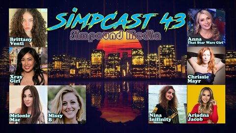 SimpCast 43 Ariadna, Brittany Venti, Chrissie Mayr, Melonie Mac, Xray Girl, Anna TSWG, Missy B, Nina