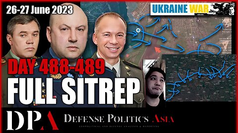 OPS DOWNSIZED after Wagner coup; Streamline to 3 fronts [ Ukraine SITREP ] Day 488-489 (26-27/6)