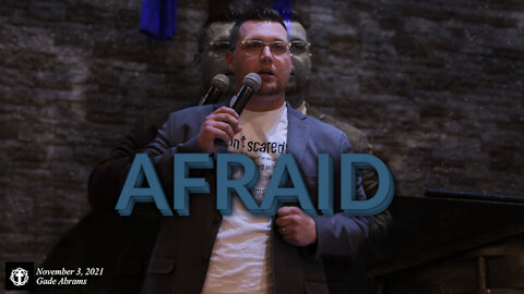 "Afraid" | Pastor Gade Abrams