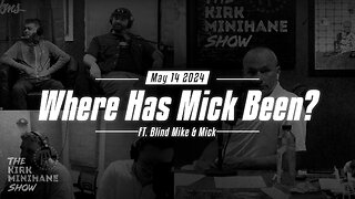 KMS Live: May 14, 2024 - Where Has Mick Been?