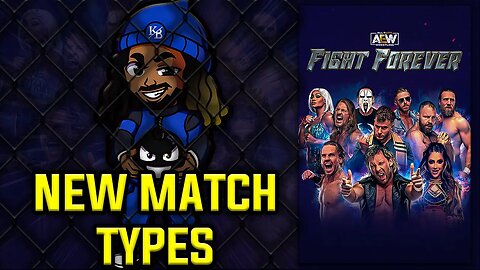 AEW Fight Forever - New Match Type Teased + Improvements to Current Match Types
