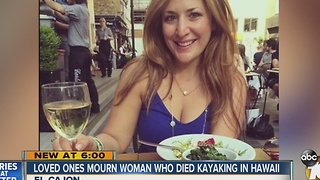 Loved ones mourn woman who died kayaking in Hawaii