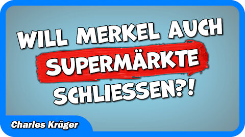 EILMELDUNG: Will Merkel auch SUPERMÄRKTE schließen?!