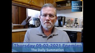 20210902 Enemies - The Daily Summation