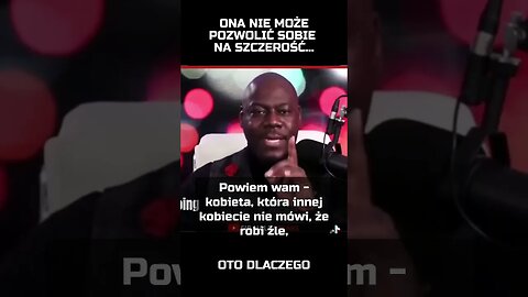 Ona nie może pozwolić sobie na szczerość