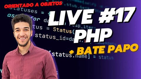 LIVE #17 - PHP do Jeito Certo - Orientado a Objetos - #programming #phpdojeitocerto #php